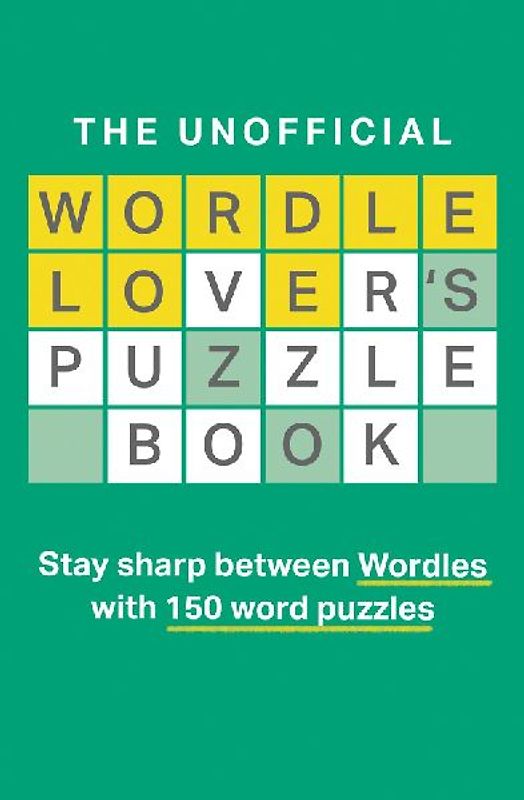 The Unofficial Wordle Lover's Puzzle Book