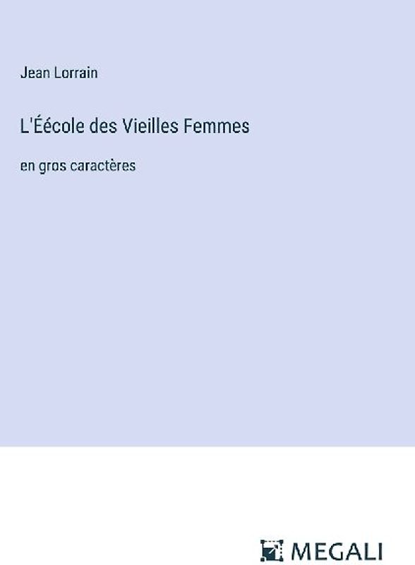 L'Éécole des Vieilles Femmes