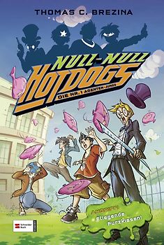 Hot Dogs - Die Nr. 1 Agenten-Jungs, Band 05