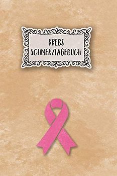 Krebs Schmerztagebuch: Tagebuch, Schmerzprotokoll für akute chronische Schmerzen zum ausfüllen, ankreuzen. Buch zur Dokumentation für Besuche beim ... bei Beschwerden