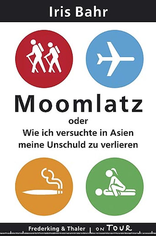 Moomlatz oder wie ich versuchte in Asien meine Unschuld zu verlieren