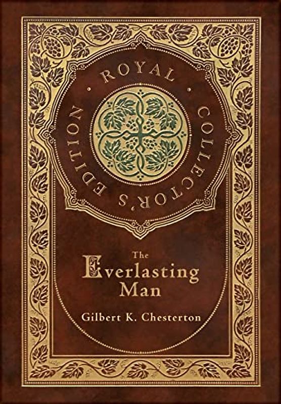 The Everlasting Man (Royal Collector's Edition) (Case Laminate Hardcover with Jacket)
