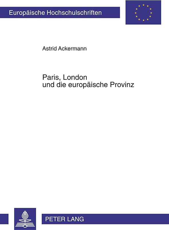 Paris, London und die europäische Provinz