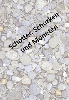 Schotter, Schurken und Moneten