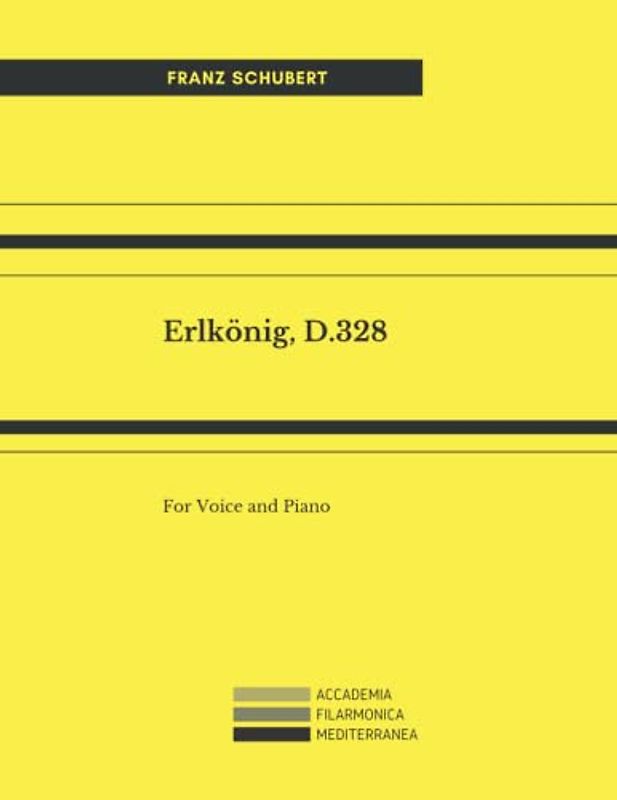 Erlkönig, D.328: For Voice and Piano. In the original key (G minor) and transposed in E minor.
