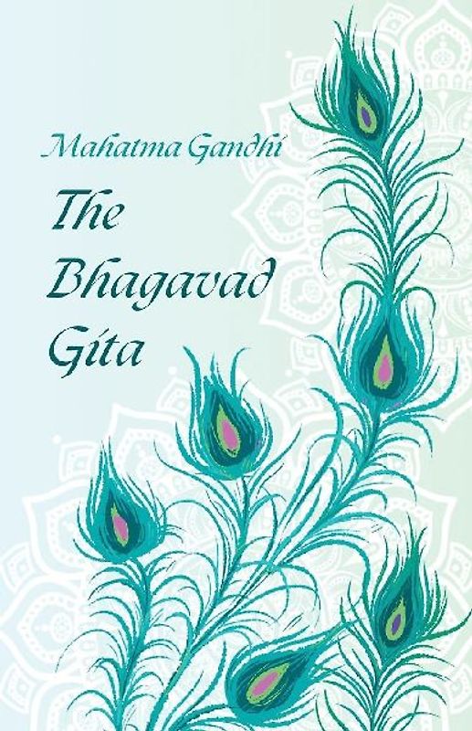 The Bhagavad Gita by Mahatma Gandhi