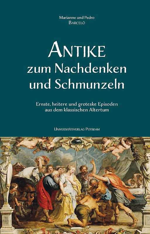 Antike zum Nachdenken und Schmunzeln