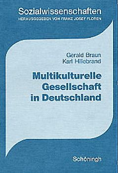 Sozialwissenschaften in der Sekundarstufe II / Multikulturelle Gesellschaft in Deutschland. Probleme und Perspektiven