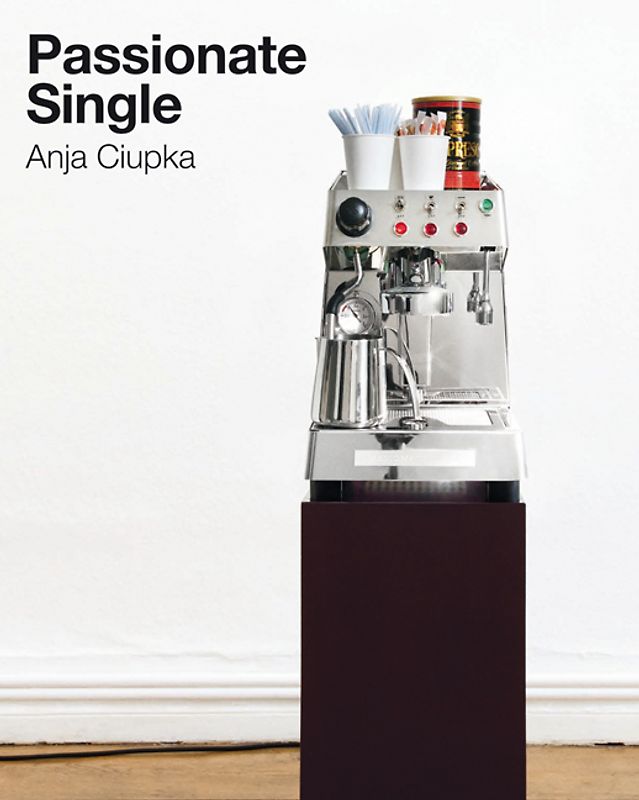 Anja Ciupka. Passionate Single