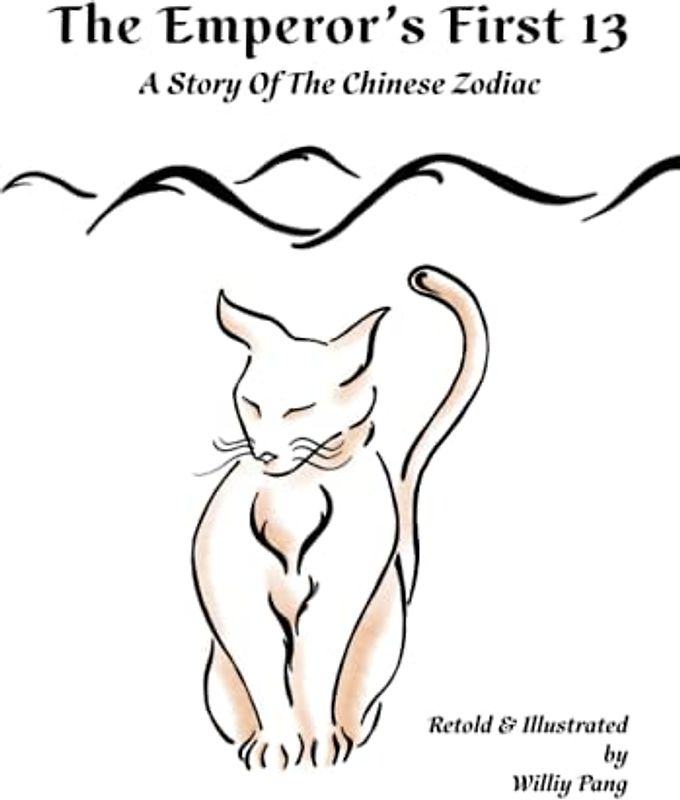 The Emperor's First 13: A Story of The Chinese Zodiac