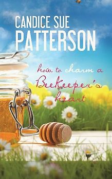 How to Charm a Beekeeper's Heart