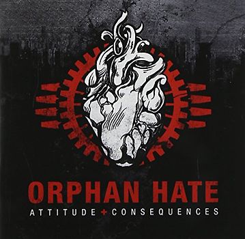 Orphan Hate - Attitude & Consequences