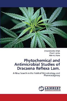 Phytochemical and Antimicrobial Studies of Dracaena Reflexa Lam.