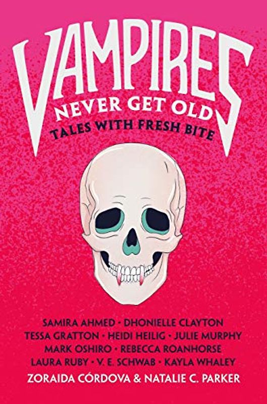 Vampires Never Get Old: Tales with Fresh Bite (Untold Legends)
