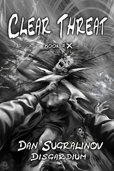Clear Threat (Disgardium Book #10): LitRPG Series