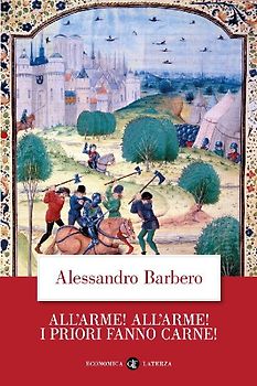 All'arme! All'arme! I priori fanno carne!