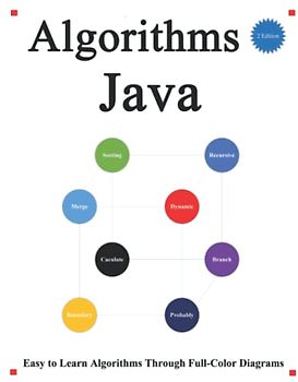 Algorithms Java (2 Edition): Easy to learn algorithms through full-color diagrams. (Easy learning Java and Design Patterns and Data Structures and Algorithms, Band 3)