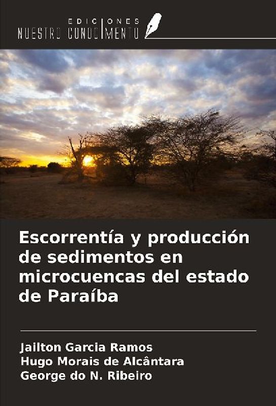 Escorrentía y producción de sedimentos en microcuencas del estado de Paraíba