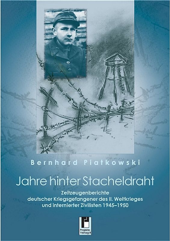 Jahre hinter Stacheldraht