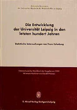 Die Entwicklung der Universität Leipzig in den letzten hundert Jahren