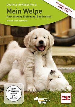 Mein Welpe-Anschaffung, Erziehung, Bedürfnisse - Manuela, van Schewick DVD