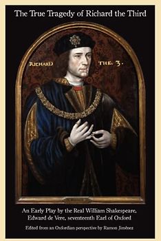 The True Tragedy of Richard the Third