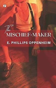 The Mischief-Maker