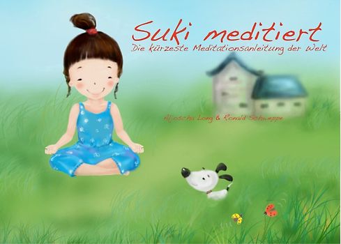 Suki meditiert. Die kürzeste meditationsanleitung der welt