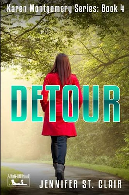 A Beth-Hill Novel: Karen Montgomery Series, Book 4: Detour