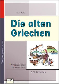 Die alten Griechen. Lernwerkstatt Lebendige Geschichte