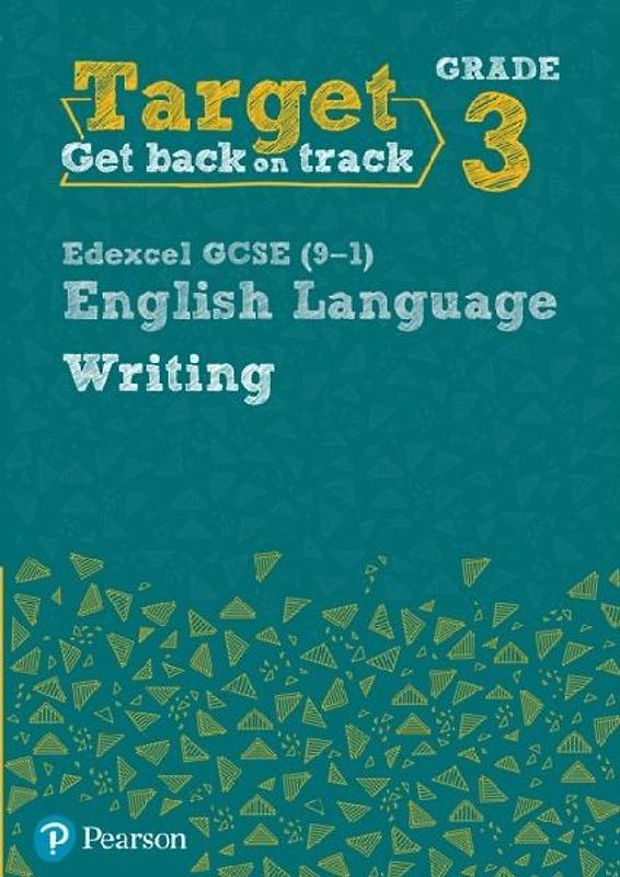 Target Grade 3 Writing Edexcel GCSE (9-1) English Language Workbook