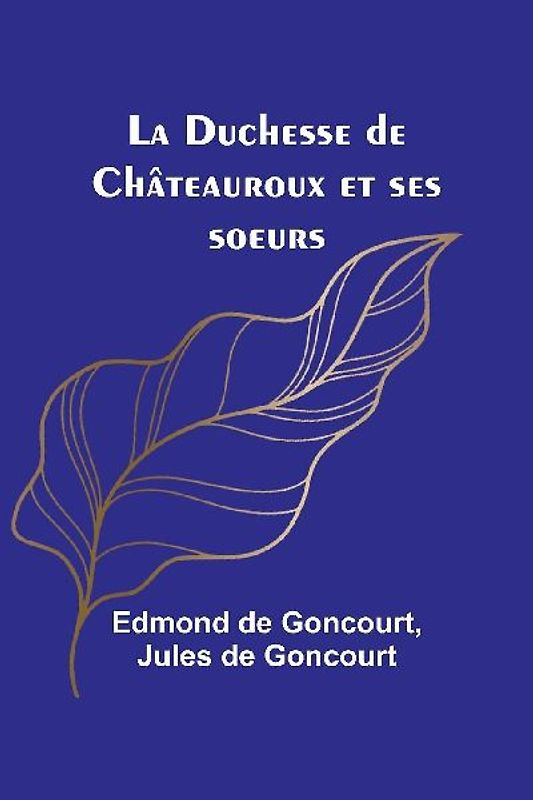 La Duchesse de Châteauroux et ses soeurs