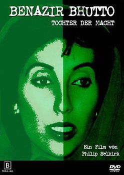 Benazir Bhutto: Tochter der Macht DVD