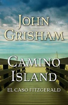 Camino Island. (El Caso Fitzgerald) Spanish Edition