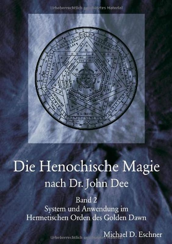 Die Henochische Magie des Dr. John Dee