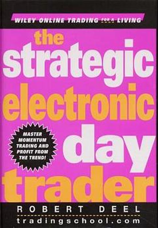 The Strategic Electronic Day Trader