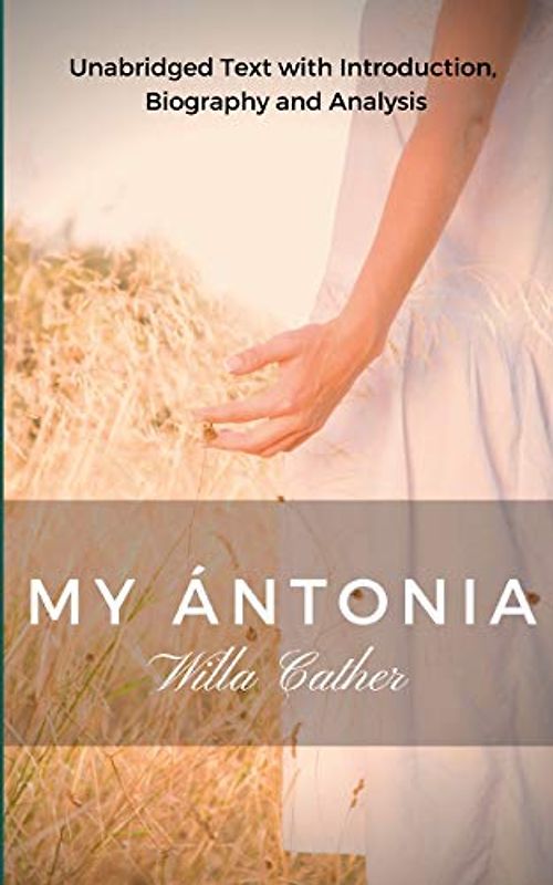 Willa Cather My Antonia