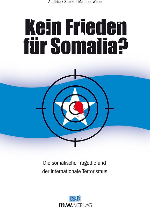 Kein Frieden für Somalia?