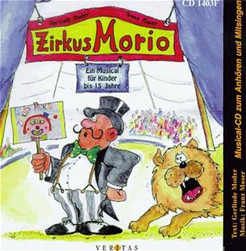 Zirkus Morio. Ein Musical für Kinder bis 15 Jahre