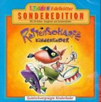 Rattenscharfe Kinderlieder. Quietschvergnügte Kinderlieder. Ab 2 Jahren
