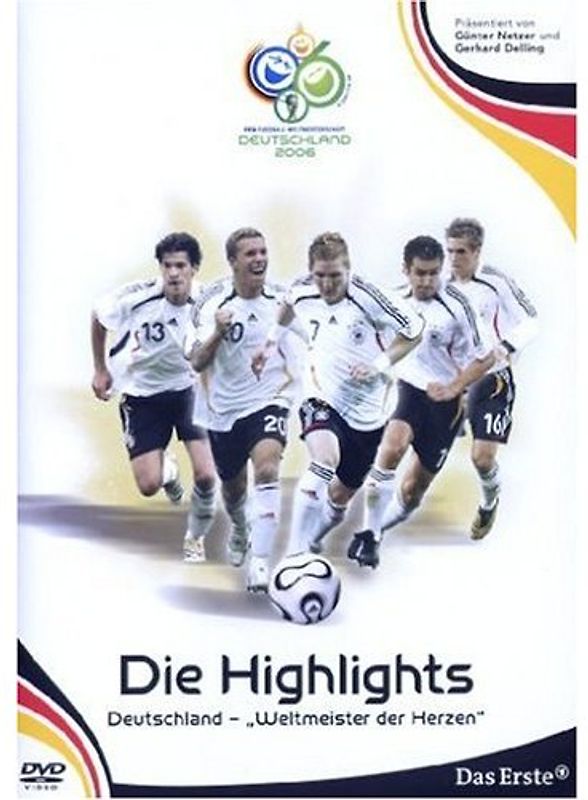 FIFA Fussball-Weltmeisterschaft - Deutschland 2006: Die Highlights - Deutschland, Weltmeister der Herzen DVD