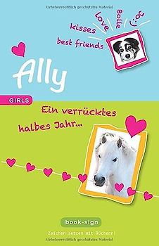 Ally – ein verrücktes halbes Jahr (GIRLS, Band 1)