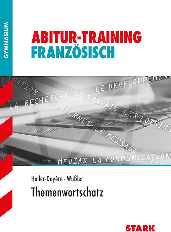 Abitur-Training - Französisch Themenwortschatz. Systematische Vokabelwiederholung