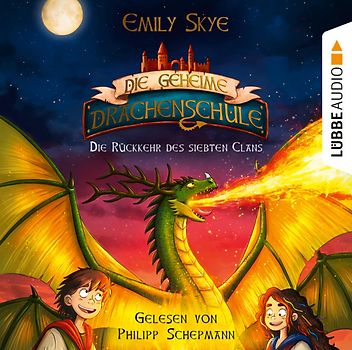 Die geheime Drachenschule - Die Rückkehr des siebten Clans