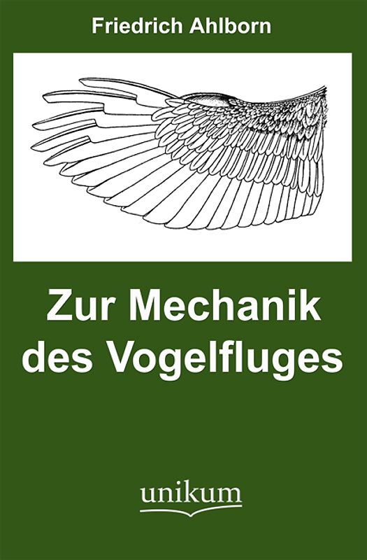 Zur Mechanik der Vogelfluges