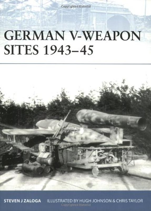 German V-Weapon Sites 1943-45 (Fortress) - Steven Zaloga