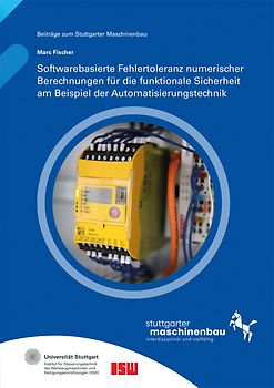 Softwarebasierte Fehlertoleranz numerischer Berechnungen für die funktionale Sicherheit am Beispiel der Automatisierungstechnik