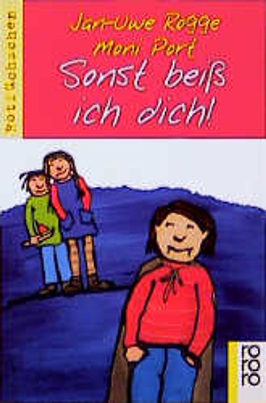 Sonst beiß ich dich!