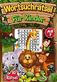 Wortsuchrätsel Für Kinder ab 7: 80 Rätsel | Lustige und lehrreiche Wortsuchrätsel