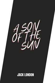 a son of the sun by Jack London
